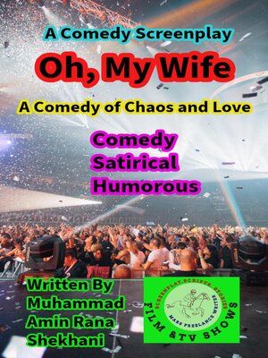 cover image of Oh, My Wife, Comedy. Satirical. Humorous.Screenplay.